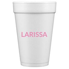 Big Bold Name Styrofoam Cups