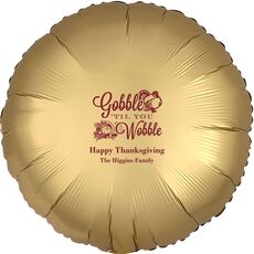 Gobble Til You Wobble Mylar Balloons