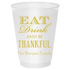 Eat Drink Be Thankful Shatterproof Cups