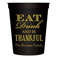 Eat Drink Be Thankful Stadium Cups