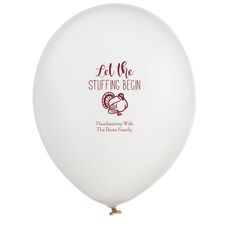 Let The Stuffing Begin Latex Balloons