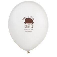 Let's Get Basted Latex Balloons