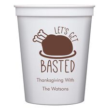 Let's Get Basted Stadium Cups