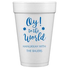 Oy To The World Styrofoam Cups