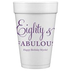 Eighty & Fabulous Styrofoam Cups