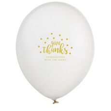 Confetti Dots Give Thanks Latex Balloons