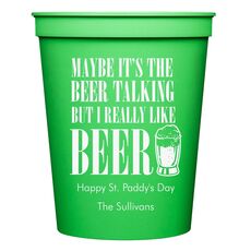 Maybe It's The Beer Talking Stadium Cups