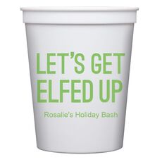 Let's Get Elfed Up Stadium Cups