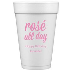 Rosé All Day Styrofoam Cups