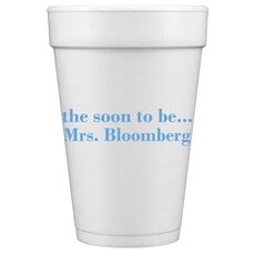 Soon to be Mrs Styrofoam Cups