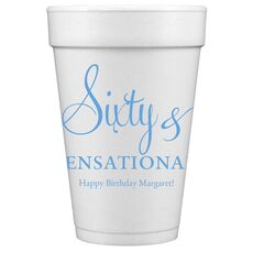 Sixty & Sensational Styrofoam Cups