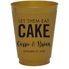 Let Them Eat Cake Colored Shatterproof Cups