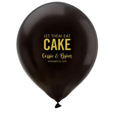 Let Them Eat Cake Latex Balloons