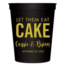Let Them Eat Cake Stadium Cups