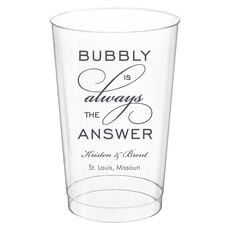 Bubbly is the Answer Clear Plastic Cups