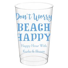 Don't Worry Beach Happy Clear Plastic Cups