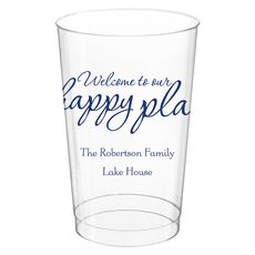 Welcome to Our Happy Place Clear Plastic Cups