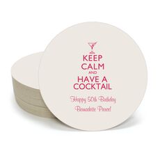 Keep Calm and Have a Cocktail Round Coasters
