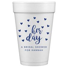 Confetti Hearts Her Day Styrofoam Cups