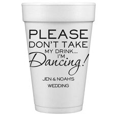 I'm Dancing Styrofoam Cups