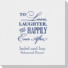 To Love Laughter Happily Ever After Linen Like Napkins