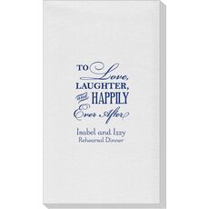 To Love Laughter Happily Ever After Linen Like Guest Towels