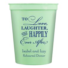 To Love Laughter Happily Ever After Stadium Cups