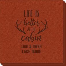 Life Is Better At The Cabin Linen Like Napkins