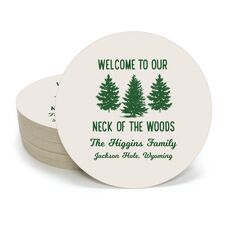 Welcome To Our Neck Of The Woods Round Coasters
