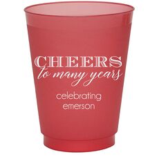 Cheers To Many Years Colored Shatterproof Cups