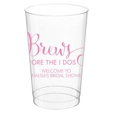 Brews Before The I Dos Clear Plastic Cups