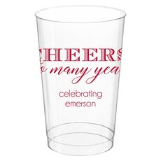 Cheers To Many Years Clear Plastic Cups