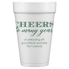 Cheers To Many Years Styrofoam Cups
