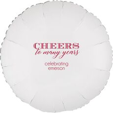 Cheers To Many Years Mylar Balloons