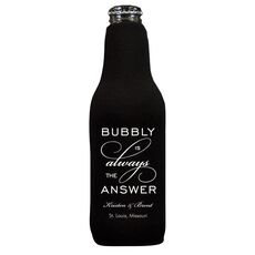 Bubbly is the Answer Bottle Huggers