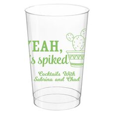 Yeah It's Spiked Clear Plastic Cups