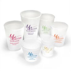 Life Is Better Shatterproof Cups