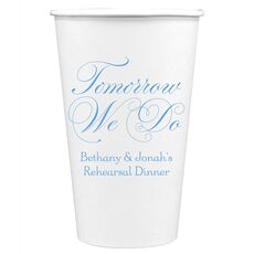 Tomorrow We Do Paper Coffee Cups