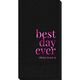 Best Day Ever Big Word Guest Towels Image 5 of 5