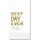 Bold Best Day Ever Guest Towels Image 1 of 6