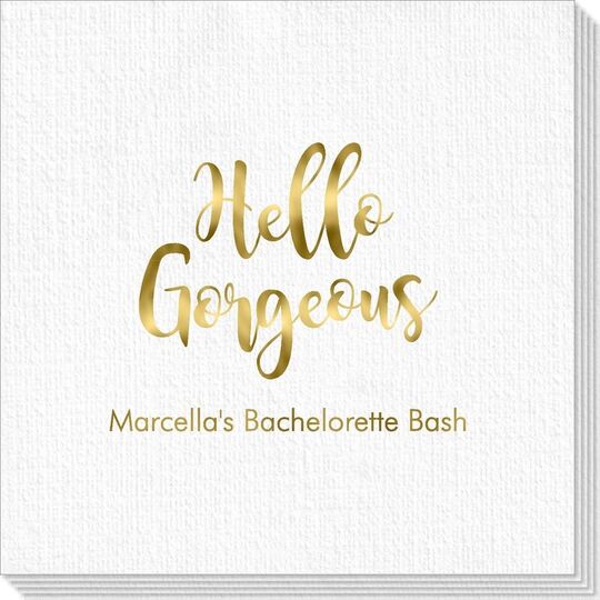 Hello Gorgeous Luxury Deville Napkins