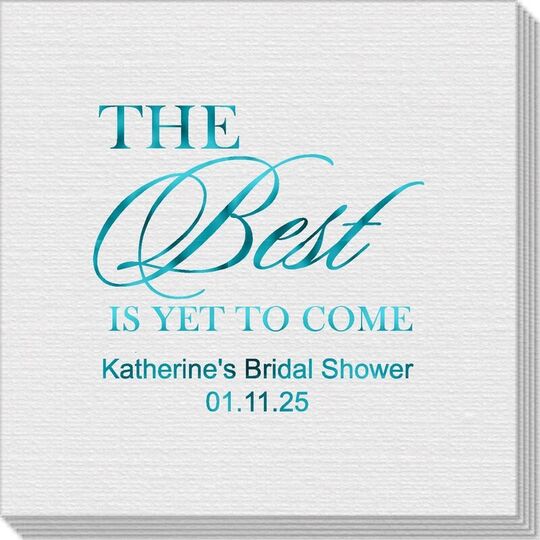 The Best Is Yet To Come Linen Like Napkins