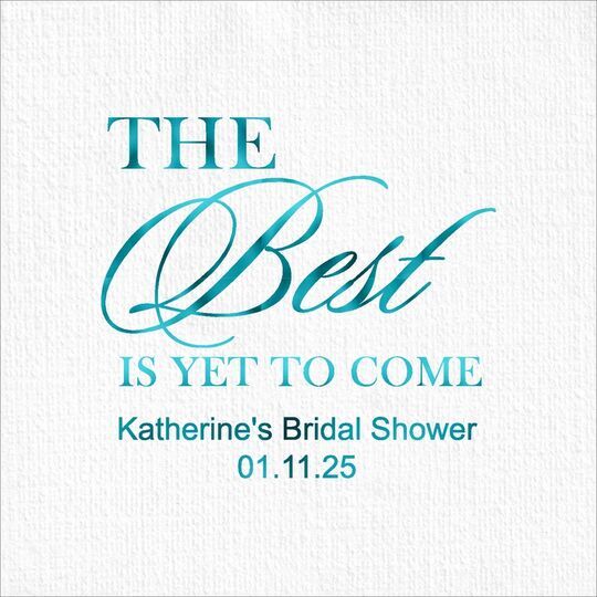 The Best Is Yet To Come Luxury Deville Napkins