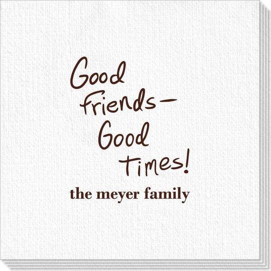 Fun Good Friends Good Times Deville Napkins