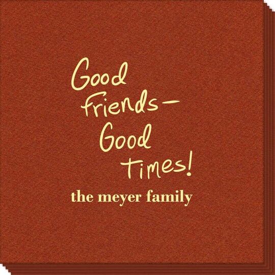 Fun Good Friends Good Times Linen Like Napkins