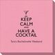 Keep Calm and Have a Cocktail Linen Like Napkins Image 4 of 4