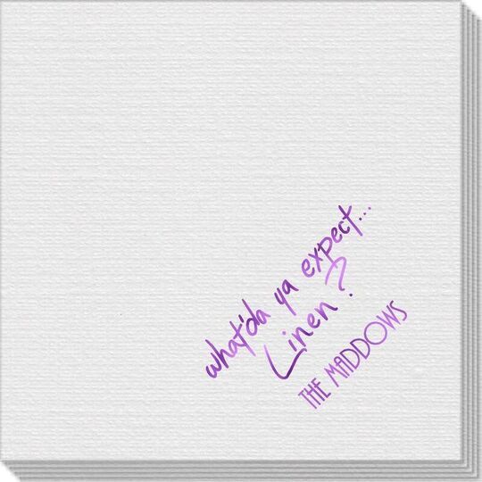 Fun What Do You Expect Linen Like Napkins