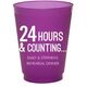 24 Hours and Counting Colored Shatterproof Cups Image 1 of 2