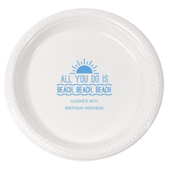 All You Do Is Beach, Beach, Beach Plastic Plates