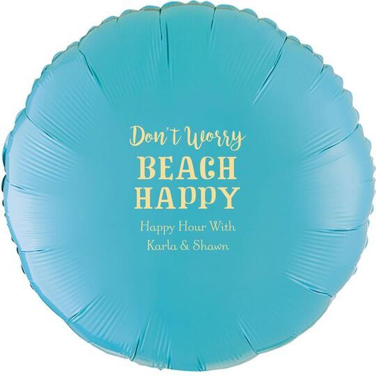 Don't Worry Beach Happy Mylar Balloons